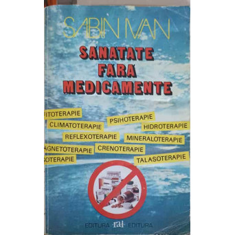 SANATATE FARA MEDICAMENTE