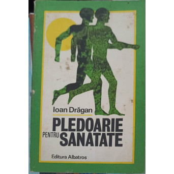 PLEDOARIE PENTRU SANATATE