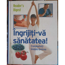 INGRIJITI-VA SANATATEA! COMBATETI IMBATRANIREA