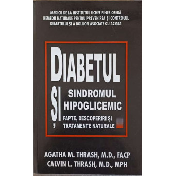DIABETUL SI SINDROMUL HIPOGLICEMIC. FAPTE, DESCOPERIRI SI TRATAMENTE NATURALE