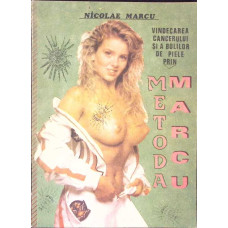 VINDECAREA CANCERULUI SI A BOLILOR DE PIELE PRIN METODA MARCU