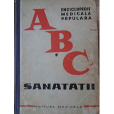 ABC-UL SANATATII. ENCICLOPEDIE MEDICALA POPULARA