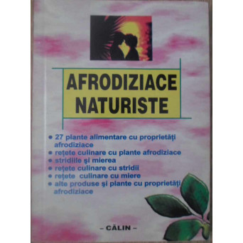 AFRODIZIACE NATURISTE. COMPENDIU