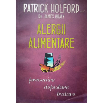 ALERGII ALIMENTARE. PREVENIRE, DEPISTARE, TRATARE