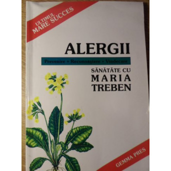 ALERGII. PREVENIRE, RECUNOASTERE, VINDECARE