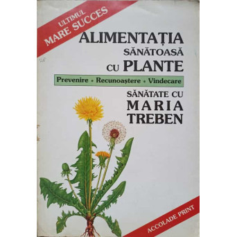 ALIMENTATIA SANATOASA CU PLANTE