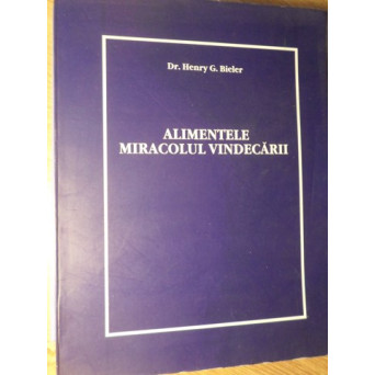 ALIMENTELE MIRACOLUL VINDECARII