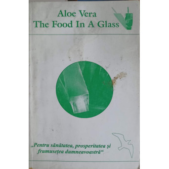 ALOE VERA, THE FOOD IN A GLASS