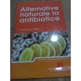 ALTERNATIVE NATURALE LA ANTIBIOTICE