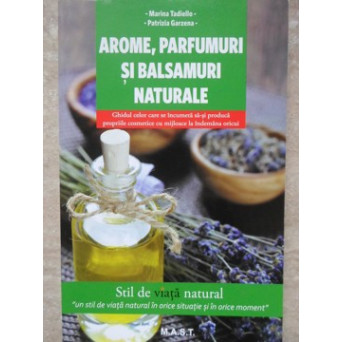 AROME, PARFUMURI SI BALSAMURI NATURALE