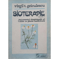 BIOTERAPIE VOL.2 TRATAMENTUL SIMPTOMATIC AL BOLILOR CU PLANTE MEDICINALE BIOTERAPIE VOL.2 TRATAMENTUL SIMPTOMATIC AL BOLILOR CU PLANTE MEDICINALE