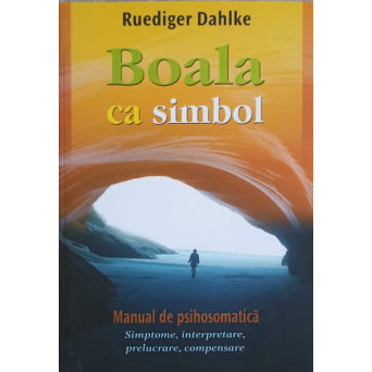 BOALA CA SIMBOL. MANUAL DE PSIHOSOMATICA