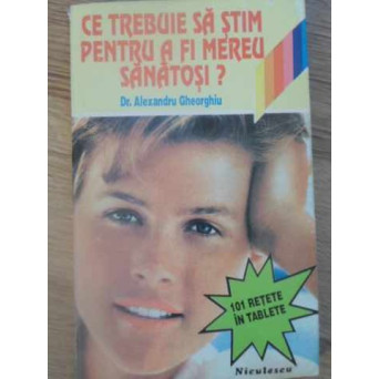 CE TREBUIE SA STIM PENTRU A FI MEREU SANATOSI