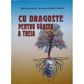 CU DRAGOSTE PENTRU VARSTA A TREIA