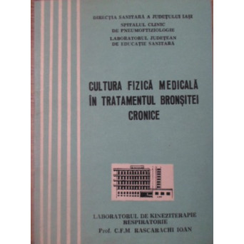 CULTURA FIZICA MEDICALA IN TRATAMENTUL BRONSITEI CRONICE