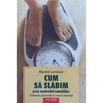 CUM SA SLABIM PRIN CONTROLUL EMOTIILOR