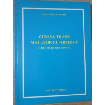 CUM SA TRAIM MAI USOR CU ARTRITA SI REUMATISMUL NOSTRU