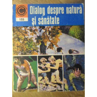 DIALOG DESPRE NATURA SI SANATATE