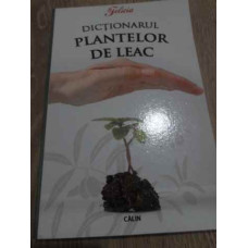 DICTIONARUL PLANTELOR DE LEAC