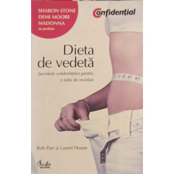 DIETA DE VEDETA. SECRETELE CELEBRITATILOR PENTRU O TALIE DE INVIDIAT