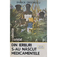 DIN IERBURI S-AU NASCUT MEDICAMENTELE