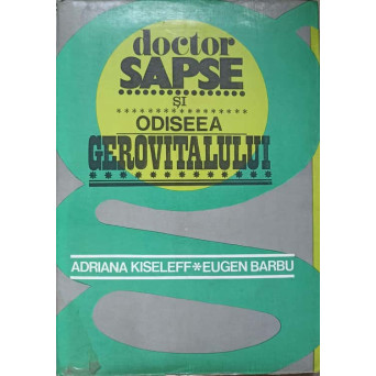 DOCTOR SAPSE SI ODISEEA GEROVITALULUI