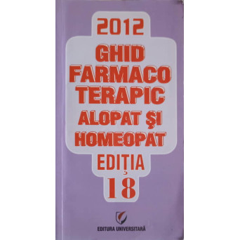 GHID FARMACOTERAPIC ALOPAT SI HOMEOPAT 2012