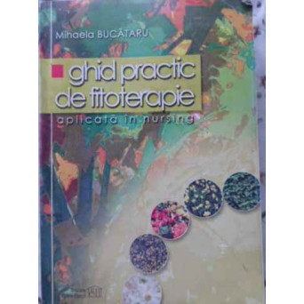 GHID PRACTIC DE FITOTERAPIE APLICATA IN NURSING