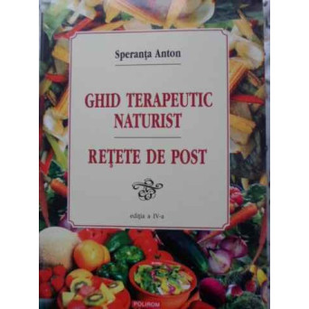 GHID TERAPEUTIC NATURIST. RETETE DE POST