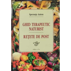 GHID TERAPEUTIC NATURIST. RETETE DE POST