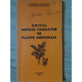 GHIDUL MICULUI CULEGATOR DE PLANTE MEDICINALE