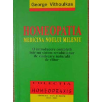 HOMEOPATIA.  MEDICINA NOULUI MILENIU