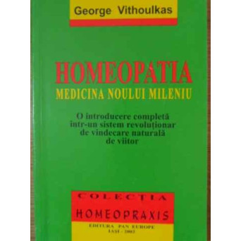 HOMEOPATIA.  MEDICINA NOULUI MILENIU