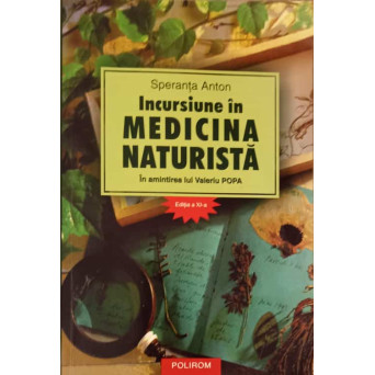 INCURSIUNE IN MEDICINA NATURISTA, IN AMINTIREA LUI VALERIU POPA. EDITIA A XI-A