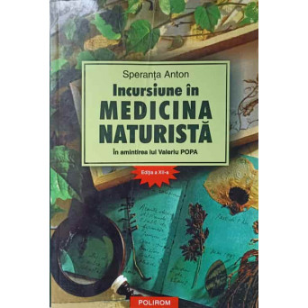 INCURSIUNE IN MEDICINA NATURISTA. IN AMINTIREA LUI VALERIU POPA