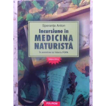 INCURSIUNE IN MEDICINA NATURISTA. IN AMINTIREA LUI VALERIU POPA
