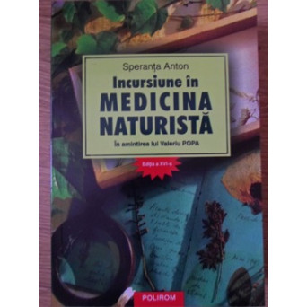 INCURSIUNE IN MEDICINA NATURISTA (IN AMINTIREA LUI VALERIU POPA)