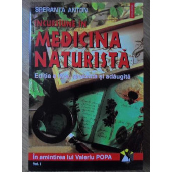 INCURSIUNE IN MEDICINA NATURISTA. IN AMINTIREA LUI VALERIU POPA VOL.1