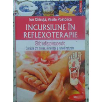 INCURSIUNE IN REFLEXOTERAPIE. GHID REFLEXOTERAPEUTIC
