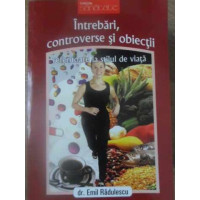 INTREBARI, CONTROVERSE SI OBIECTII REFERITOARE LA STILUL DE VIATA INTREBARI, CONTROVERSE SI OBIECTII REFERITOARE LA STILUL DE VIATA