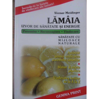 LAMAIA IZVOR DE SANATATE SI ENERGIE