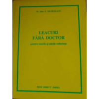 LEACURI FARA DOCTOR PENTRU MARILE SI MICILE SUFERINTE