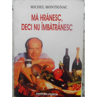 MA HRANESC, DECI NU IMBATRANESC