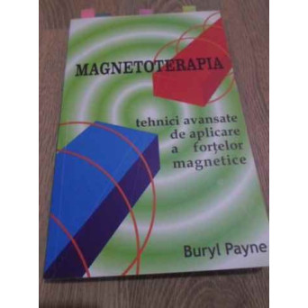 MAGNETOTERAPIA. TEHNICI AVANSATE DE APLICARE A FORTELOR MAGNETICE