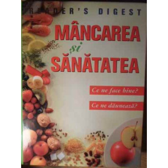 MANCAREA SI SANATATEA: CE NE FACE BINE? CE NE DAUNEAZA?