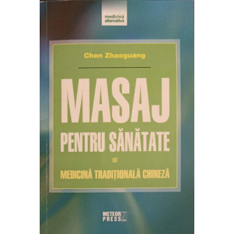 MASAJ PENRTRU SANATATE, MEDICINA TRADITIONALA CHINEZA