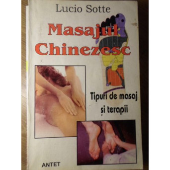 MASAJUL CHINEZESC. IDEI FUNDAMENTALE, TIPURI DE MASAJ, TERAPII
