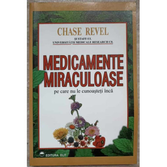 MEDICAMENTE MIRACULOASE PE CARE NU LE CUNOASTETI INCA