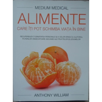 MEDIUM MEDICAL. ALIMENTE CARE ITI POT SCHIMBA VIATA IN BINE
