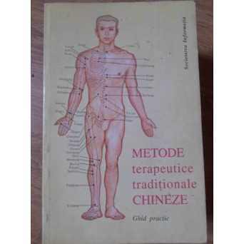 METODE TERAPEUTICE TRADITIONALE CHINEZE. GHID PRACTIC
